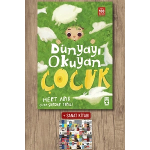 Dünyayı Okuyan Çocuk / Mert Arık + Sanat Kitabı