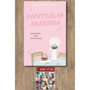 Sanat Kitabı + Papatyalar Arasında / Liana Cincotti