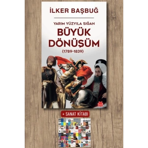 Yarım Yüzyıla Sığan Büyük Dönüşüm (1789-1839)