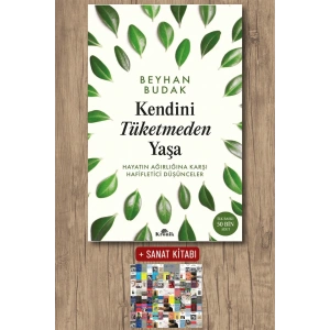 Kendini Tüketmeden Yaşa