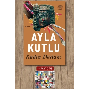 Kadın Destanı / Ayla Kutlu + Sanat Kitabı