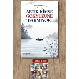 Artık Kimse Gökyüzüne Bakmıyor
