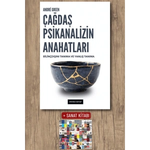 Çağdaş Psikanalizin Anahatları - Bilinçdışını Tanımak ve Yanlış Tanımak