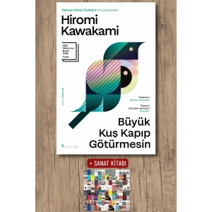 Sanat Kitabı + Büyük Kuş Kapıp Götürmesin / Hiromi Kawakami