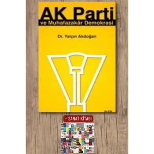 Ak Parti ve Muhafazakâr Demokrasi / Yalçın Akdoğan + Sanat Kitabı