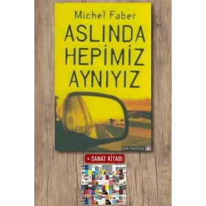 Aslında Hepimiz Aynıyız / Michel Faber + Sanat Kitabı
