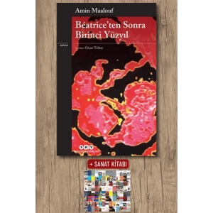 Sanat Kitabı + Beatriceten Sonra Birinci Yüzyıl / Amin Maalouf