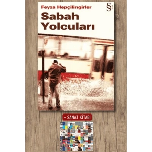 Sabah Yolcuları / Feyza Hepçilingirler + Sanat Kitabı