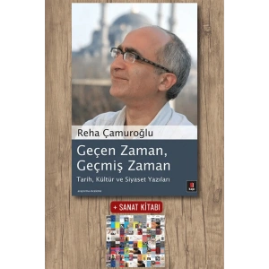 Geçen Zaman, Geçmiş Zaman / Reha Çamuroğlu + Sanat Kitabı
