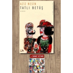 Sanat Kitabı + Tatlı Betüş / Aziz Nesin