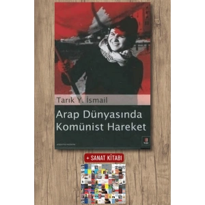Arap Dünyasında Komünist Hareket / Tarık Y. İsmail + Sanat Kitabı