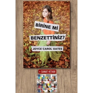 Birine mi Benzettiniz? / Joyce Carol Oates + Sanat Kitabı