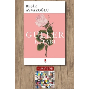 Güller Kitabı / Beşir Ayvazoğlu + Sanat Kitabı