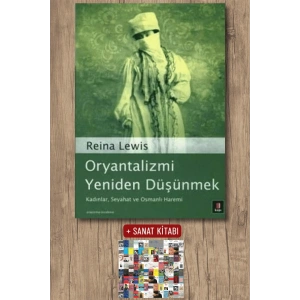 Oryantalizmi Yeniden Düşünmek / Reina Lewis + Sanat Kitabı