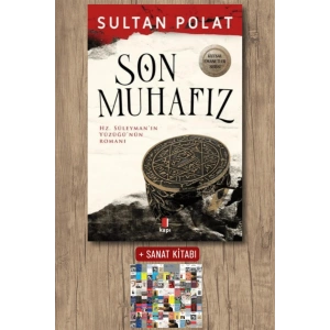 Son Muhafız - Hz. Süleyman’ın Yüzüğü’nün Romanı / Sultan Polat + Sanat Kitabı