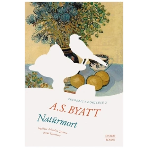 Natürmort / A. S. Byatt + Sanat Kitabı