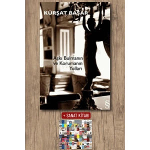 Aşkı Bulmanın ve Korumanın Yolları / Kürşat Başar + Sanat Kitabı