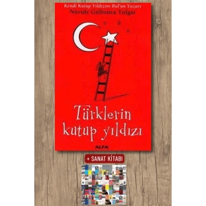 Türklerin Kutup Yıldızı / Nüvide Gültunca Tulgar + Sanat Kitabı