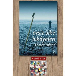 Evsiz Ülke Hikâyeleri / Ahmet Tulgar + Sanat Kitabı
