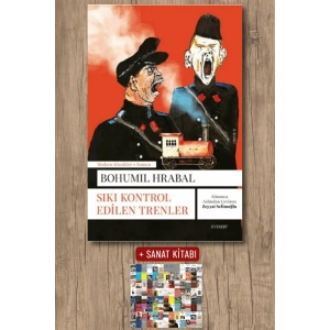 Sıkı Kontrol Edilen Trenler / Bohumil Hrabal + Sanat Kitabı