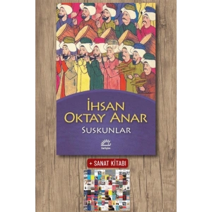 Sanat Kitabı + Suskunlar / İhsan Oktay Anar