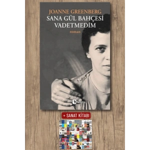 Sanat Kitabı + Sana Gül Bahçesi Vadetmedim / Joanne Greenberg
