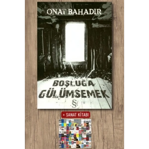 Boşluğa Gülümsemek / Onat Bahadır + Sanat Kitabı