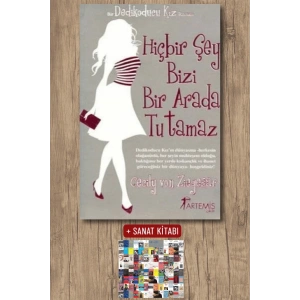 Hiçbir Şey Bizi Bir Arada Tutamaz / Cecily Von Ziegesar + Sanat Kitabı