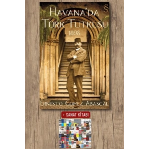 Havanada Türk Tutkusu / Ernesto Gomez Abascal + Sanat Kitabı
