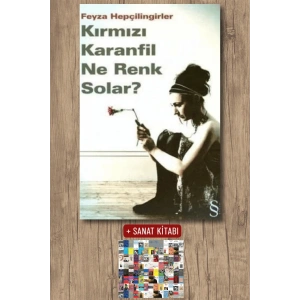 Kırmızı Karanfil Ne Renk Solar? / Feyza Hepçilingirler + Sanat Kitabı