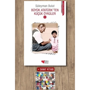 Büyük Atatürk’ten Küçük Öyküler - 2