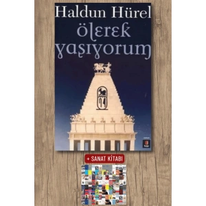 Ölerek Yaşıyorum / Haldun Hürel + Sanat Kitabı