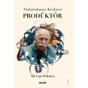 Abdurrahman Keskiner - Prodüktör (Ciltli)