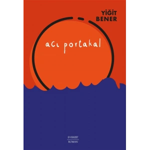 Acı Portakal / Yiğit Bener + Sanat Kitabı