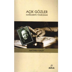 Açık Gözler: Marguerite Yourcenar