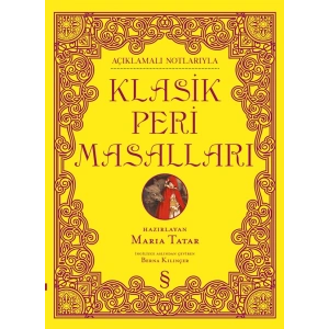 Açıklamalı Notlarıyla Klasik Peri Masalları (Ciltli)