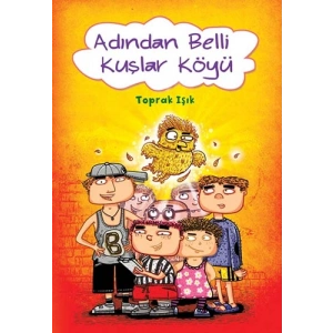 Adından Belli Kuşlar Köyü
