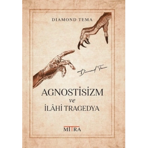 Agnostisizm ve İlahi Tragedya