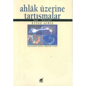 Ahlâk Üzerine Tartışmalar