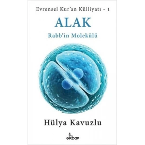 Alak - Rabbin Molekülü - Evrensel Kuran Külliyatı 1