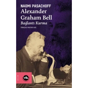 Alexander Graham Bell - Bağlantı Kurma