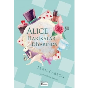 Alice Harikalar Diyarında  (Bez Ciltli)