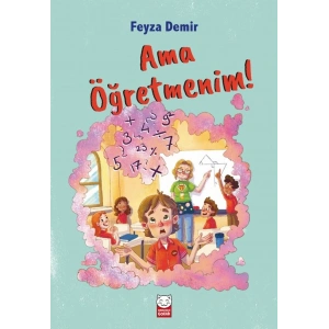 Ama Öğretmenim!
