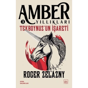 Amber Yıllıkları 3 - Tekboynuz’un İşareti