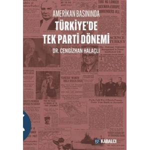 Amerikan Basınında Türkiye’de Tek Parti Dönemi