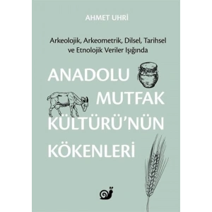 Anadolu Mutfak Kültürü’nün Kökenleri