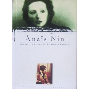 Anais Nin : Maskeli ve Çıplak & Elisabeth Barille
