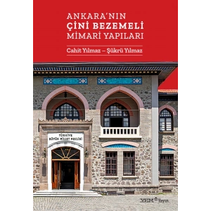 Ankara’nın Çini Bezemeli Mimari Yapıları