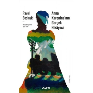 Anna Kareninanın Gerçek Hikayesi