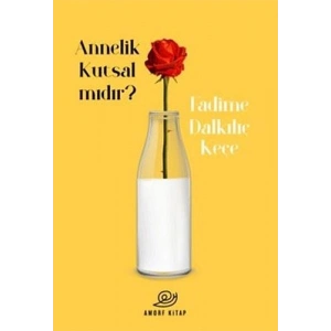 Annelik Kutsal Mıdır?